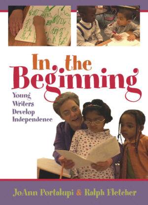 In The Beginning, Young Writers Develop Independence